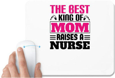 UDNAG White Mousepad 'Nurse | The best king of mom raises a nurse' for Computer / PC / Laptop [230 x 200 x 5mm] Non Slip Base Mousepad(White)