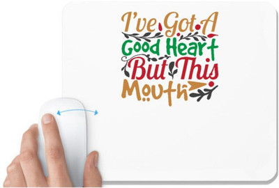 UDNAG White Mousepad 'Christmas | i've got a good heart but this mouth' for Computer / PC / Laptop [230 x 200 x 5mm] Mousepad(White)