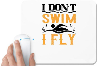 UDNAG White Mousepad 'Swimming | I don’t swim, I fly' for Computer / PC / Laptop [230 x 200 x 5mm] Non Slip Base Mousepad(White)