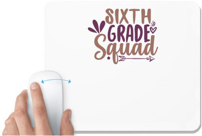 UDNAG White Mousepad 'Teacher Student | sixth grade squad' for Computer / PC / Laptop [230 x 200 x 5mm] Non Slip Base Mousepad(White)