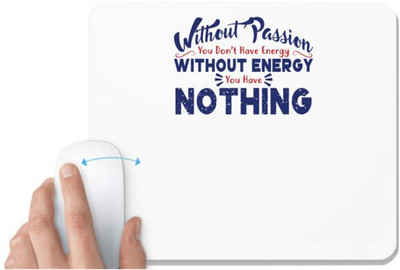 UDNAG White Mousepad 'Without energy nothing | Donalt Trump' for Computer / PC / Laptop [230 x 200 x 5mm] Non Slip Base Mousepad(White)