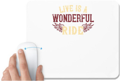 UDNAG White Mousepad 'Live | live is a wonderful ride' for Computer / PC / Laptop [230 x 200 x 5mm] Mousepad(White)