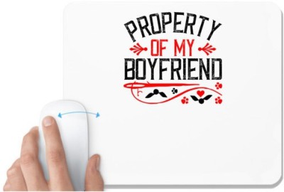 UDNAG White Mousepad 'Boyfriend | property of my boy friend' for Computer / PC / Laptop [230 x 200 x 5mm] Mousepad(White)