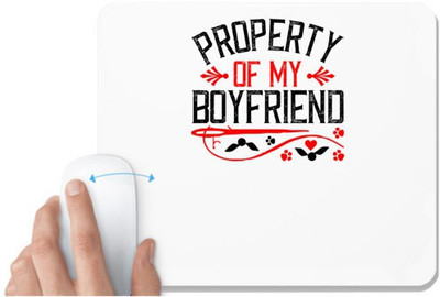 UDNAG White Mousepad 'Boyfriend | property of my boy friend' for Computer / PC / Laptop [230 x 200 x 5mm] Mousepad(White)