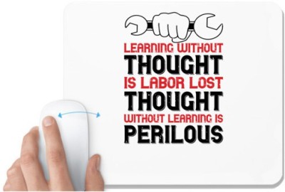 UDNAG White Mousepad 'Labor | Learning without thought is labor lost; thought without learning is perilous' for Computer / PC / Laptop [230 x 200 x 5mm] Mousepad(White)