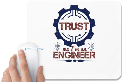 UDNAG White Mousepad 'Engineer | keep trust me i'm an engineer_2 (1)' for Computer / PC / Laptop [230 x 200 x 5mm] Non Slip Base Mousepad(White)