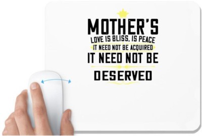 UDNAG White Mousepad 'Mother | Mother’s love is bliss, is peace, it need not be acquired' for Computer / PC / Laptop [230 x 200 x 5mm] Mousepad(White)