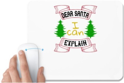 UDNAG White Mousepad 'Christmas | Dear Santa, I can explain' for Computer / PC / Laptop [230 x 200 x 5mm] Mousepad(White)