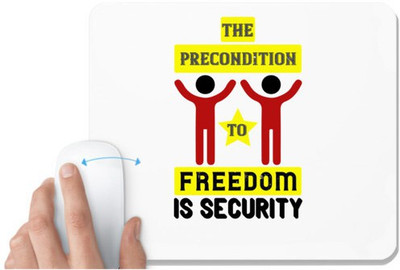 UDNAG White Mousepad 'Freedom | The precondition to freedom is security' for Computer / PC / Laptop [230 x 200 x 5mm] Non Slip Base Mousepad(White)