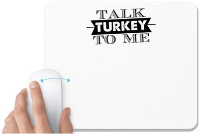 UDNAG White Mousepad 'Turkey | talk turkey to me' for Computer / PC / Laptop [230 x 200 x 5mm] Non Slip Base Mousepad(White)