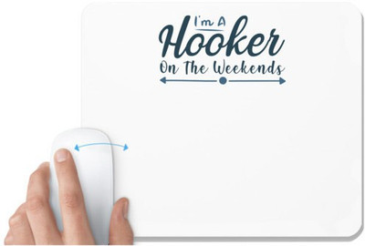 UDNAG White Mousepad 'Fishing | I am a hooker' for Computer / PC / Laptop [230 x 200 x 5mm] Non Slip Base Mousepad(White)