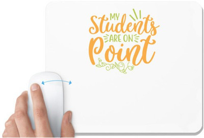 UDNAG White Mousepad 'Teacher Student | my student are on point' for Computer / PC / Laptop [230 x 200 x 5mm] Mousepad(White)