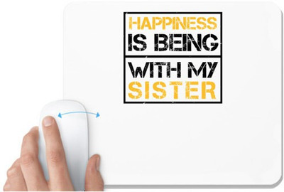 UDNAG White Mousepad 'Sister | Happiness is being with my sister -2' for Computer / PC / Laptop [230 x 200 x 5mm] Non Slip Base Mousepad(White)
