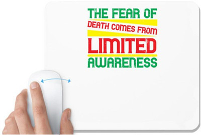 UDNAG White Mousepad 'Awareness | The fear of death comes from limited awareness' for Computer / PC / Laptop [230 x 200 x 5mm] Non Slip Base Mousepad(White)
