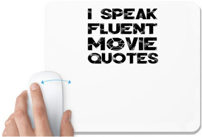 UDNAG White Mousepad 'Movie | i speak fluent movie' for Computer / PC / Laptop [230 x 200 x 5mm] Non Slip Base Mousepad(White)