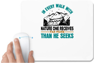UDNAG White Mousepad 'Adventure | In every walk with nature, one receives far more than he seeks' for Computer / PC / Laptop [230 x 200 x 5mm] Non Slip Base Mousepad(White)