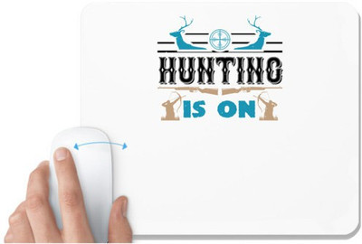 UDNAG White Mousepad 'Hunting | hunting is on' for Computer / PC / Laptop [230 x 200 x 5mm] Mousepad(White)