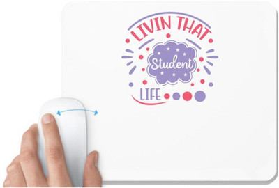 UDNAG White Mousepad 'Student | Livin that student life' for Computer / PC / Laptop [230 x 200 x 5mm] Non Slip Base Mousepad(White)