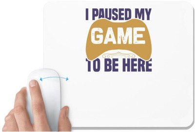 UDNAG White Mousepad 'Gaming | I paused' for Computer / PC / Laptop [230 x 200 x 5mm] Non Slip Base Mousepad(White)