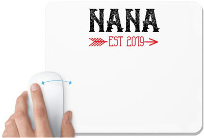 UDNAG White Mousepad 'Grand Father | NANA Est 2019' for Computer / PC / Laptop [230 x 200 x 5mm] Mousepad(White)