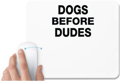 UDNAG White Mousepad 'Dogs | Dogs before dudes' for Computer / PC / Laptop [230 x 200 x 5mm] Mousepad(White)