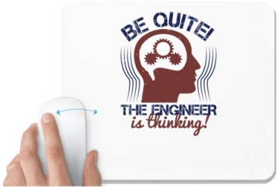 UDNAG White Mousepad 'Engineer | be quite the engineer is thinking' for Computer / PC / Laptop [230 x 200 x 5mm] Mousepad(White)