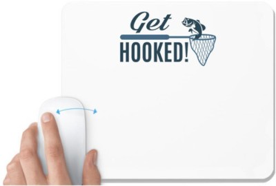 UDNAG White Mousepad 'Fishing | Get Hooked' for Computer / PC / Laptop [230 x 200 x 5mm] Mousepad(White)
