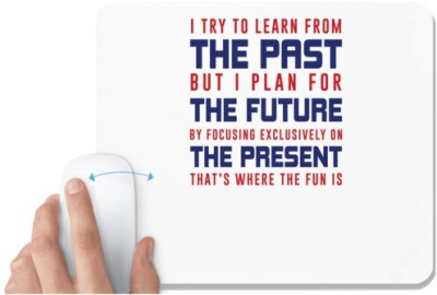 UDNAG White Mousepad 'The Past the future the present | Donalt Trump' for Computer / PC / Laptop [230 x 200 x 5mm] Mousepad(White)