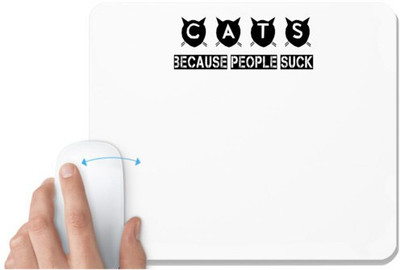 UDNAG White Mousepad 'Cats | cats because people suck' for Computer / PC / Laptop [230 x 200 x 5mm] Non Slip Base Mousepad(White)