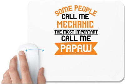 UDNAG White Mousepad 'Papa, Father | some people call me mechanic the most importent' for Computer / PC / Laptop [230 x 200 x 5mm] Non Slip Base Mousepad(White)