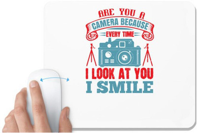 UDNAG White Mousepad 'Cameraman | ARE YOU A CAMERA BECAUSE' for Computer / PC / Laptop [230 x 200 x 5mm] Mousepad(White)