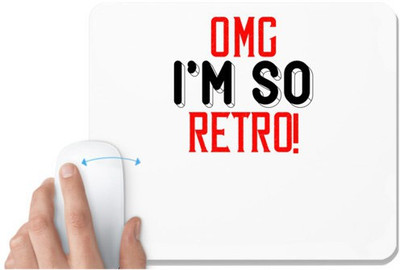 UDNAG White Mousepad 'Retro | OMG i'm so retio' for Computer / PC / Laptop [230 x 200 x 5mm] Non Slip Base Mousepad(White)
