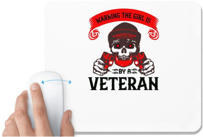 UDNAG White Mousepad 'Veteran | Warning the girl is protected by a veteran' for Computer / PC / Laptop [230 x 200 x 5mm] Mousepad(White)