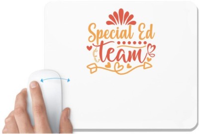 UDNAG White Mousepad 'Teacher Student | special ed team copy' for Computer / PC / Laptop [230 x 200 x 5mm] Mousepad(White)