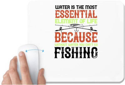 UDNAG White Mousepad 'Fishing | WATER IS THE MOST ESSENTIAL' for Computer / PC / Laptop [230 x 200 x 5mm] Non Slip Base Mousepad(White)