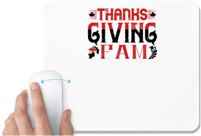 UDNAG White Mousepad 'Thanks Giving | Thanks giving fam' for Computer / PC / Laptop [230 x 200 x 5mm] Non Slip Base Mousepad(White)
