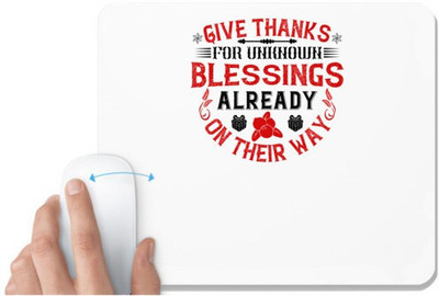 UDNAG White Mousepad 'Thanks Giving | Give thanks for unknown blessings already on their way' for Computer / PC / Laptop [230 x 200 x 5mm] Non Slip Base Mousepad(White)