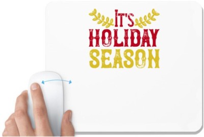 UDNAG White Mousepad 'Holiday,Christmas | It’s holiday season' for Computer / PC / Laptop [230 x 200 x 5mm] Mousepad(White)