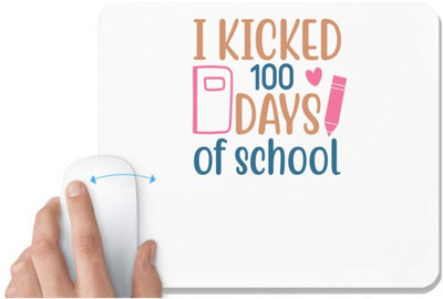 UDNAG White Mousepad 'Teacher Student | i kicked 100' for Computer / PC / Laptop [230 x 200 x 5mm] Mousepad(White)