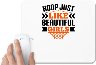 UDNAG White Mousepad 'Mother | Hoop just like beautiful girls' for Computer / PC / Laptop [230 x 200 x 5mm] Non Slip Base Mousepad(White)