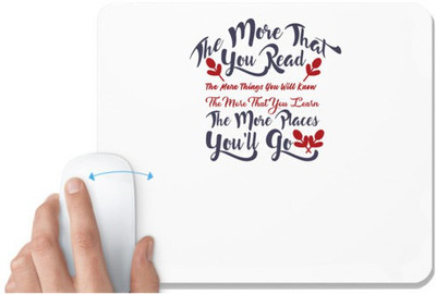 UDNAG White Mousepad 'The more that you read the more place you'll go | Dr. Seuss' for Computer / PC / Laptop [230 x 200 x 5mm] Non Slip Base Mousepad(White)