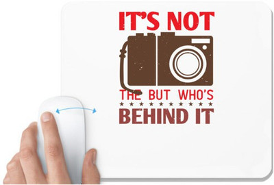 UDNAG White Mousepad 'Cameraman | IT'S NOT THE BUT WHO’SBEHIND IT' for Computer / PC / Laptop [230 x 200 x 5mm] Non Slip Base Mousepad(White)