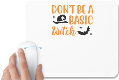 UDNAG White Mousepad 'Witch | don’t be a basic witch' for Computer / PC / Laptop [230 x 200 x 5mm] Mousepad(White)