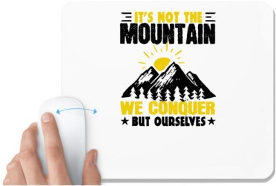 UDNAG White Mousepad 'Adventure | It’s not the mountain we conquer, but ourselves 01' for Computer / PC / Laptop [230 x 200 x 5mm] Mousepad(White)