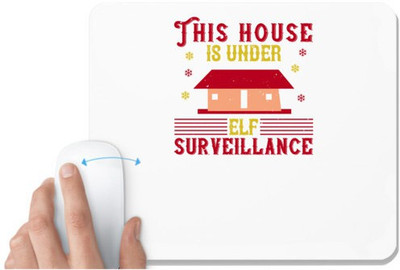 UDNAG White Mousepad 'Christmas | This house is under elf surveillance' for Computer / PC / Laptop [230 x 200 x 5mm] Mousepad(White)