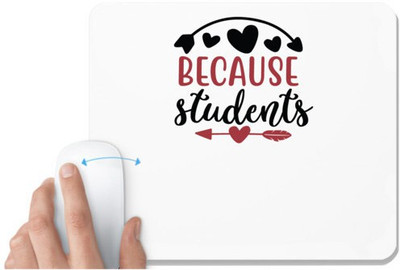 UDNAG White Mousepad 'Teacher Student | beacuse students' for Computer / PC / Laptop [230 x 200 x 5mm] Non Slip Base Mousepad(White)