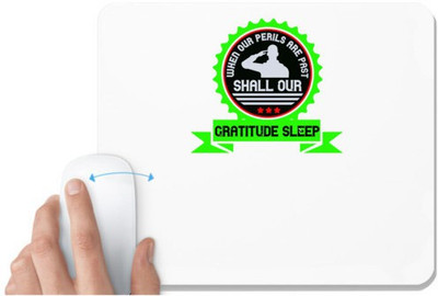 UDNAG White Mousepad 'Soldier | When our perils are past, shall our gratitude sleep' for Computer / PC / Laptop [230 x 200 x 5mm] Non Slip Base Mousepad(White)