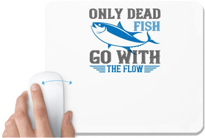 UDNAG White Mousepad 'Swimming | Only dead fish go with the flow' for Computer / PC / Laptop [230 x 200 x 5mm] Non Slip Base Mousepad(White)