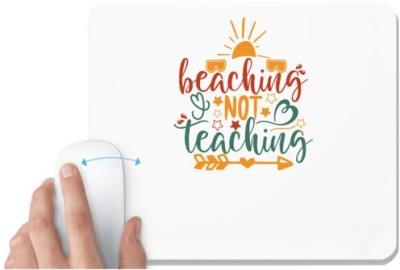 UDNAG White Mousepad 'Teacher Student | beaching not teaching' for Computer / PC / Laptop [230 x 200 x 5mm] Mousepad(White)