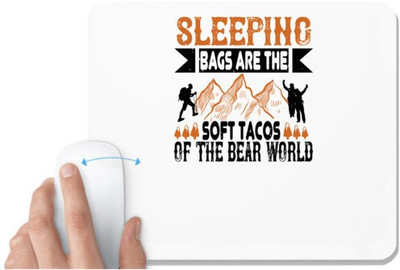UDNAG White Mousepad 'Adventure | Sleeping bags are the soft tacos of the bear world' for Computer / PC / Laptop [230 x 200 x 5mm] Mousepad(White)